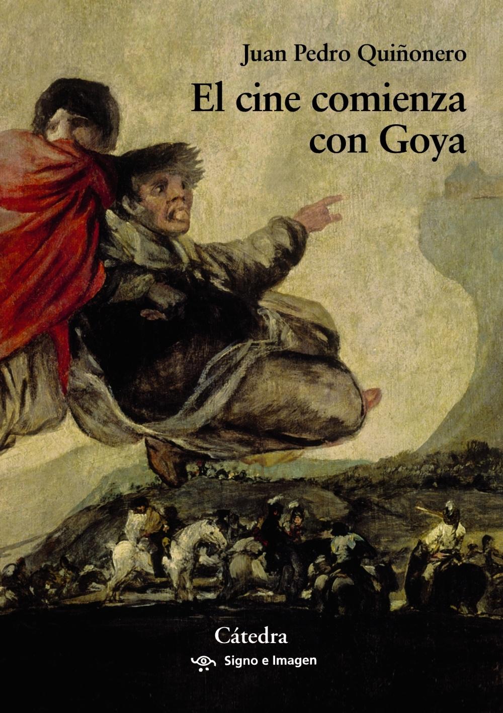 El cine comienza con Goya. 