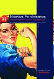 Nuevos feminismos "Sentidos comunes en la dispersión. "