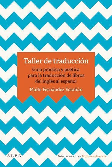 Taller de traducción "Guía práctica y poética para la traducción de libro del inglés al español". 