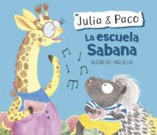 La escuela Sabana "Julia & Paco". 