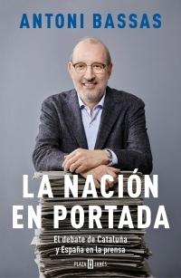 La nación en portada "El debate de Cataluña y España en la prensa". 