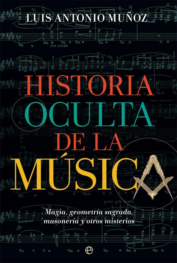 HISTORIA OCULTA DE LA MÚSICA. 