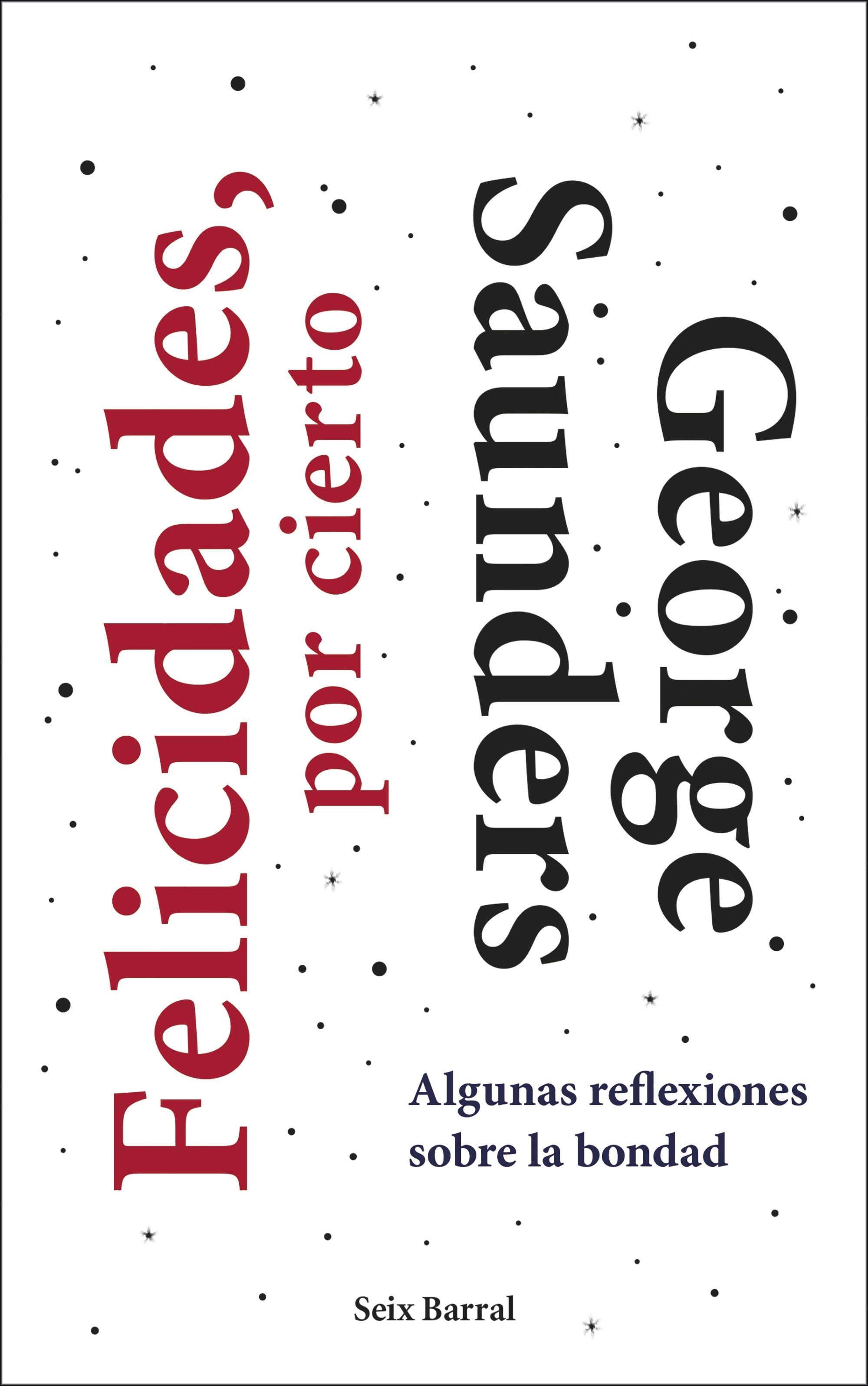 Felicidades, por cierto "Algunas reflexiones sobre la bondad"