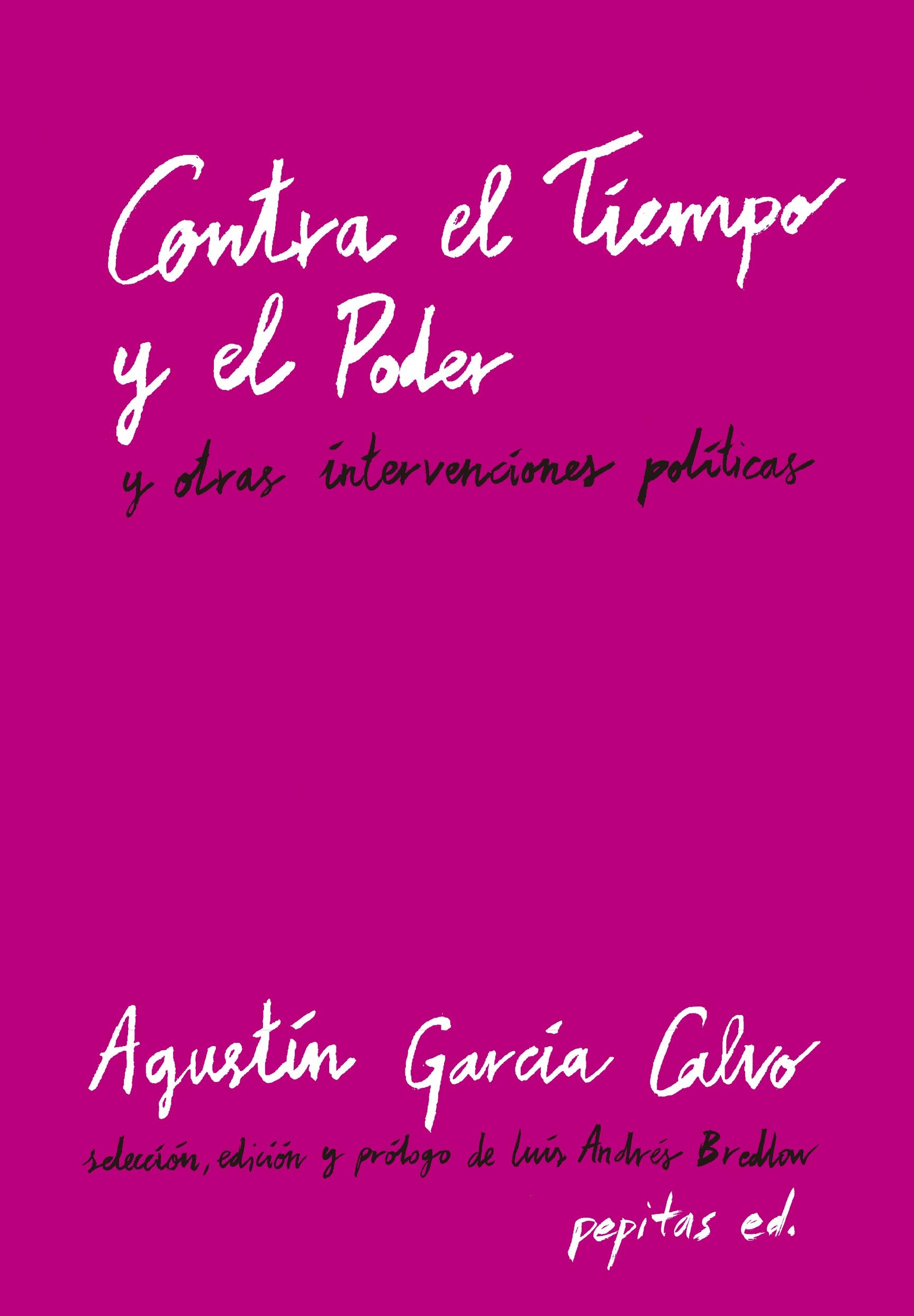 Contra el Tiempo y el Poder "y otras intervenciones políticas"