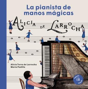 La pianista de manos mágicas - Alicia de Larrocha. 