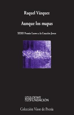 Aunque los mapas "XXXII Premio Loewe a la Creación Joven". 