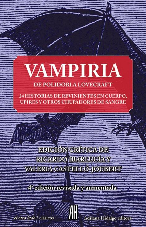 VAMPIRIA DE POLIDORI A LOVECRAFT - NE "24 historias de revientes, upires y otros chupadores de sang"