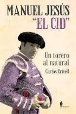 Manuel Jesús "El Cid", un torero al natural. 