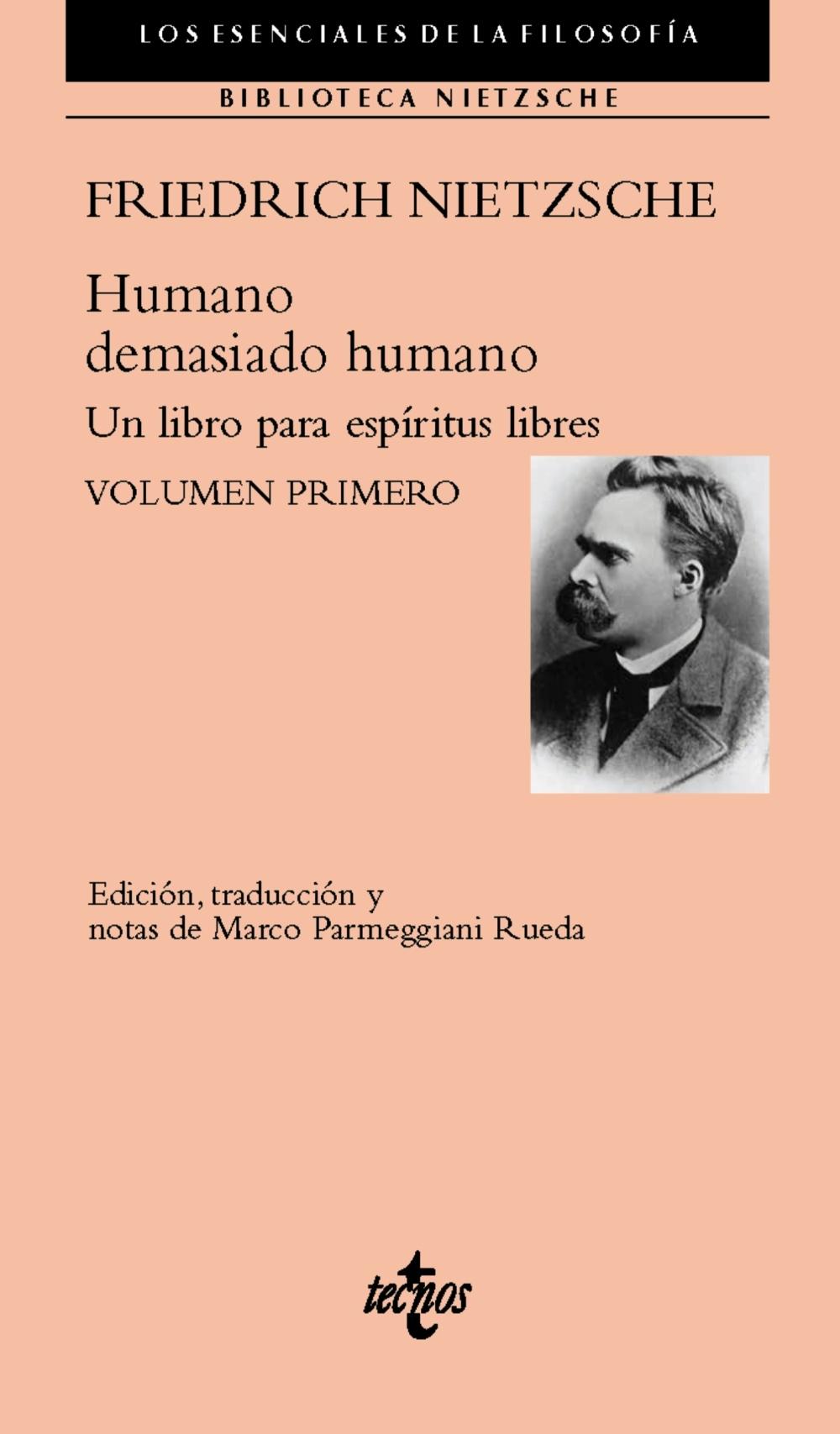 Humano, demasiado humano "Un libro para espíritus libres. Volumen primero". 