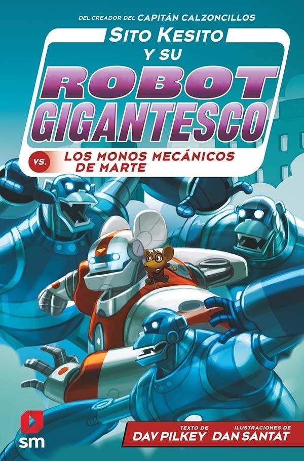 Sito Kesito y su robot gigantesco 4 "Vs. Los monos mecánicos de Marte". 