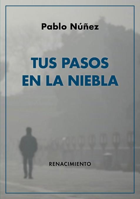 Tus pasos en la niebla. 