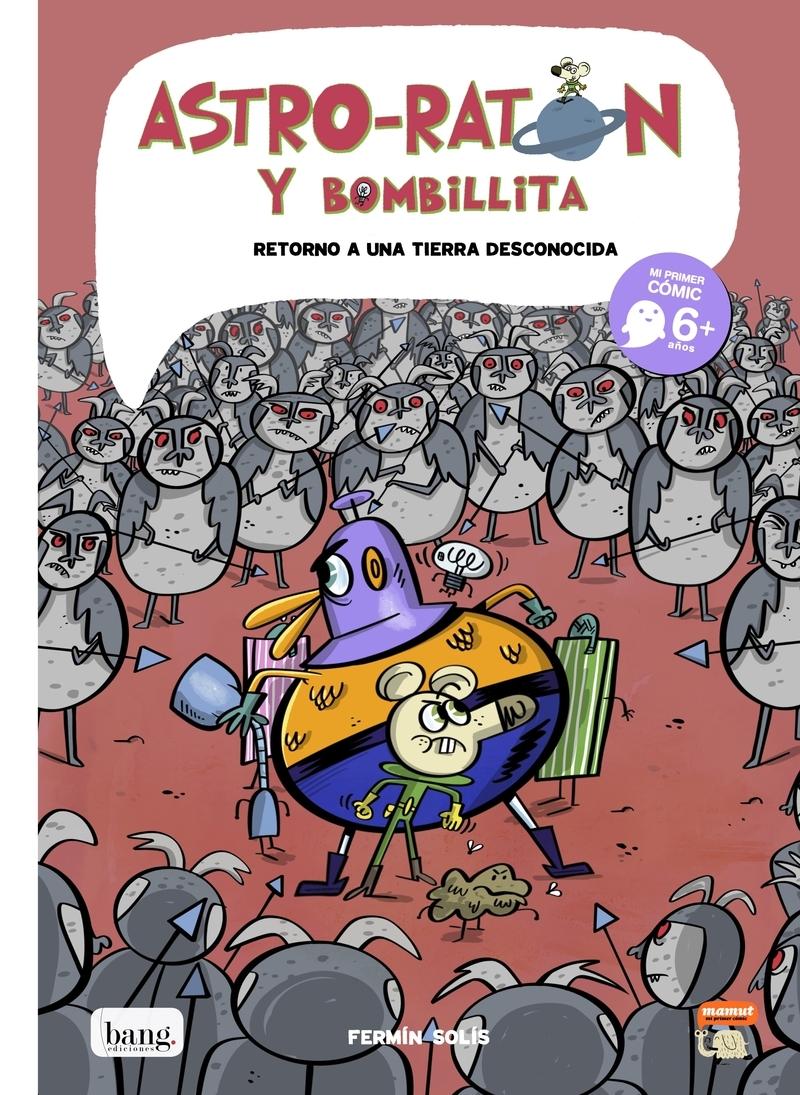 ASTRO-RATON Y BOMBILLITA 5 "Retorno a una tierra desconocida"