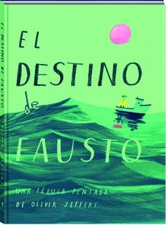 El destino de Fausto "UNA FABULA PINTADA"