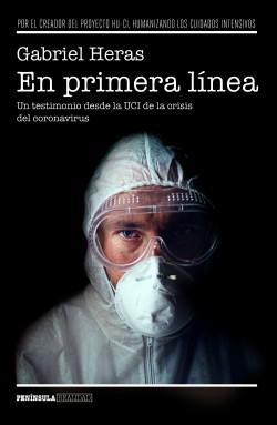 En Primera Línea "Un Testimonio desde la Uci de la Crisis del Coronavirus"