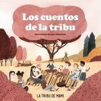 LOS CUENTOS DE LA TRIBU. 