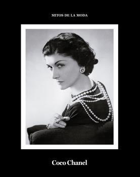 COCO CHANEL "MITOS DE LA MODA"