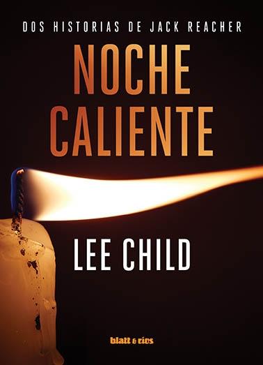 Noche caliente "Dos historias de Jack Reacher"