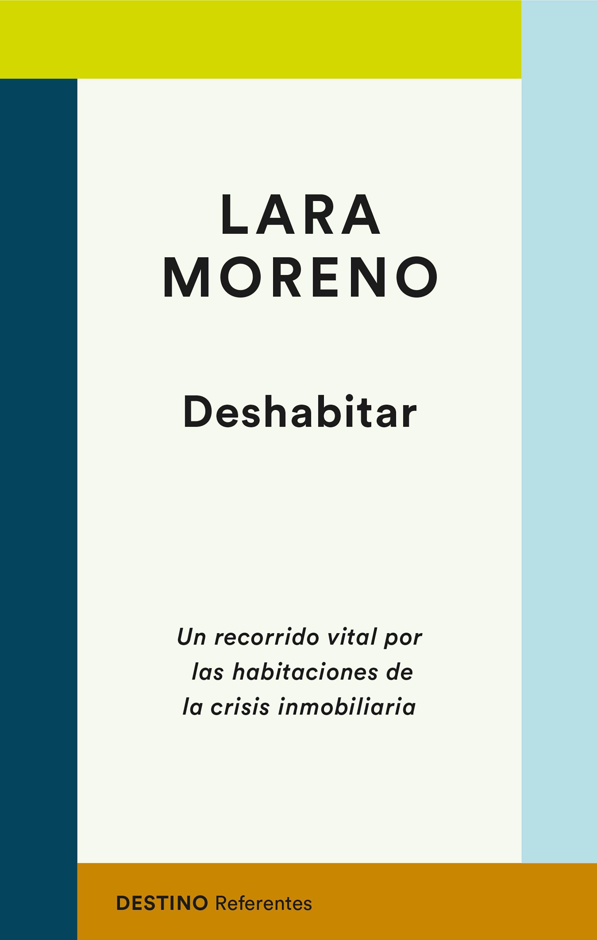 Deshabitar "Un Recorrido Vital por las Habitaciones de la Crisis Inmobiliaria". 