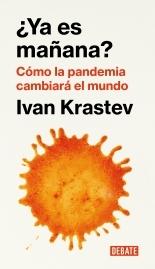 ¿Ya es mañana? "Cómo la pandemia cambiará el mundo"