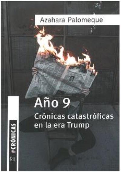 Año 9. Crónicas catastróficas en la era Trump. 