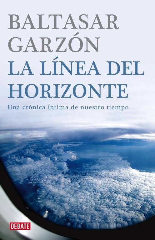 LÍNEA DEL HORIZONTE, LA "Una crónica íntima de nuestro tiempo". 