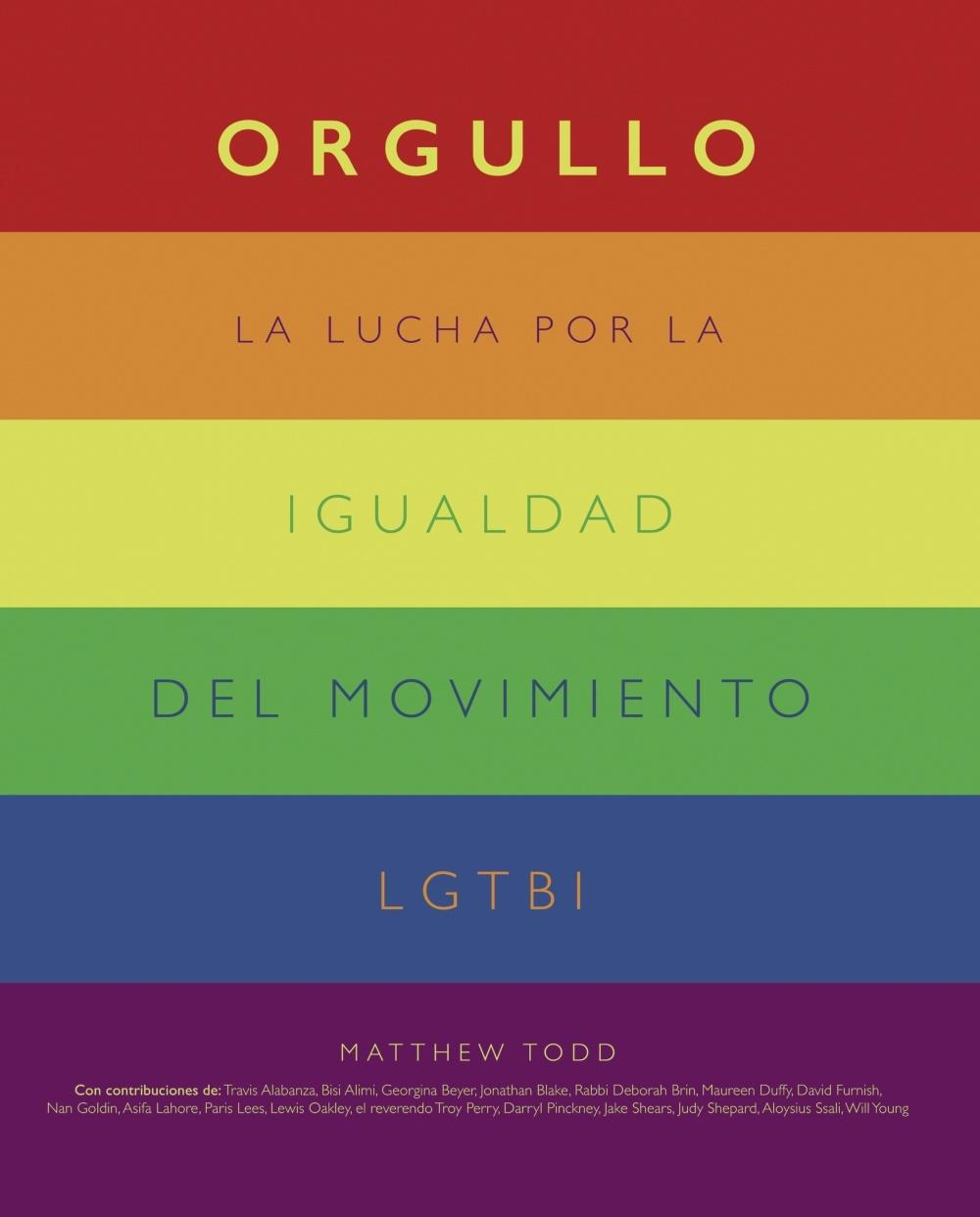 Orgullo. La lucha por la igualdad del movimiento LGTBI+. 