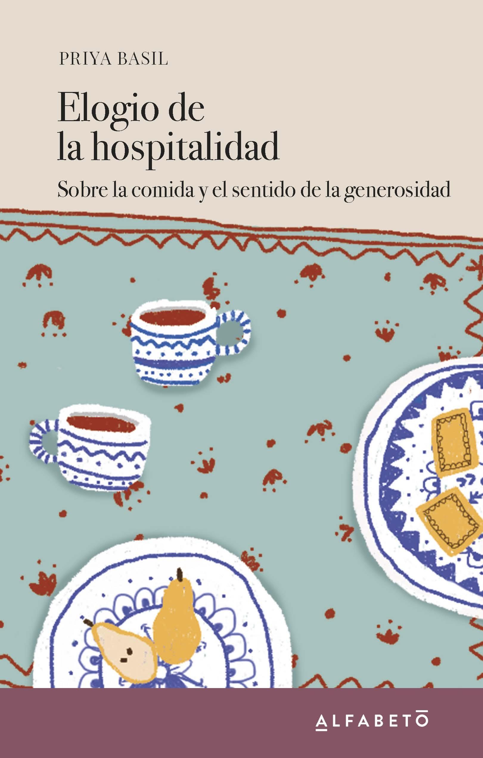 Elogio de la hospitalidad "Sobre la comida y el sentido de la generosidad"