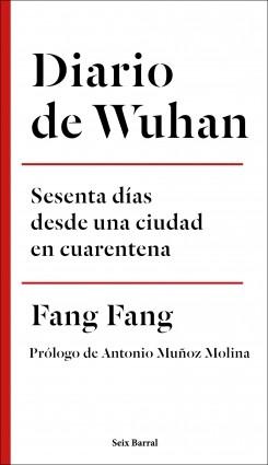 Diario de Wuhan "Sesenta días desde una ciudad en cuarentena"