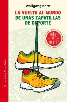 La Vuelta al Mundo de Unas Zapatillas de Deporte "Corre por tu Vida"