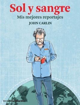 Sol y Sangre "Mis Mejores Reportajes". 