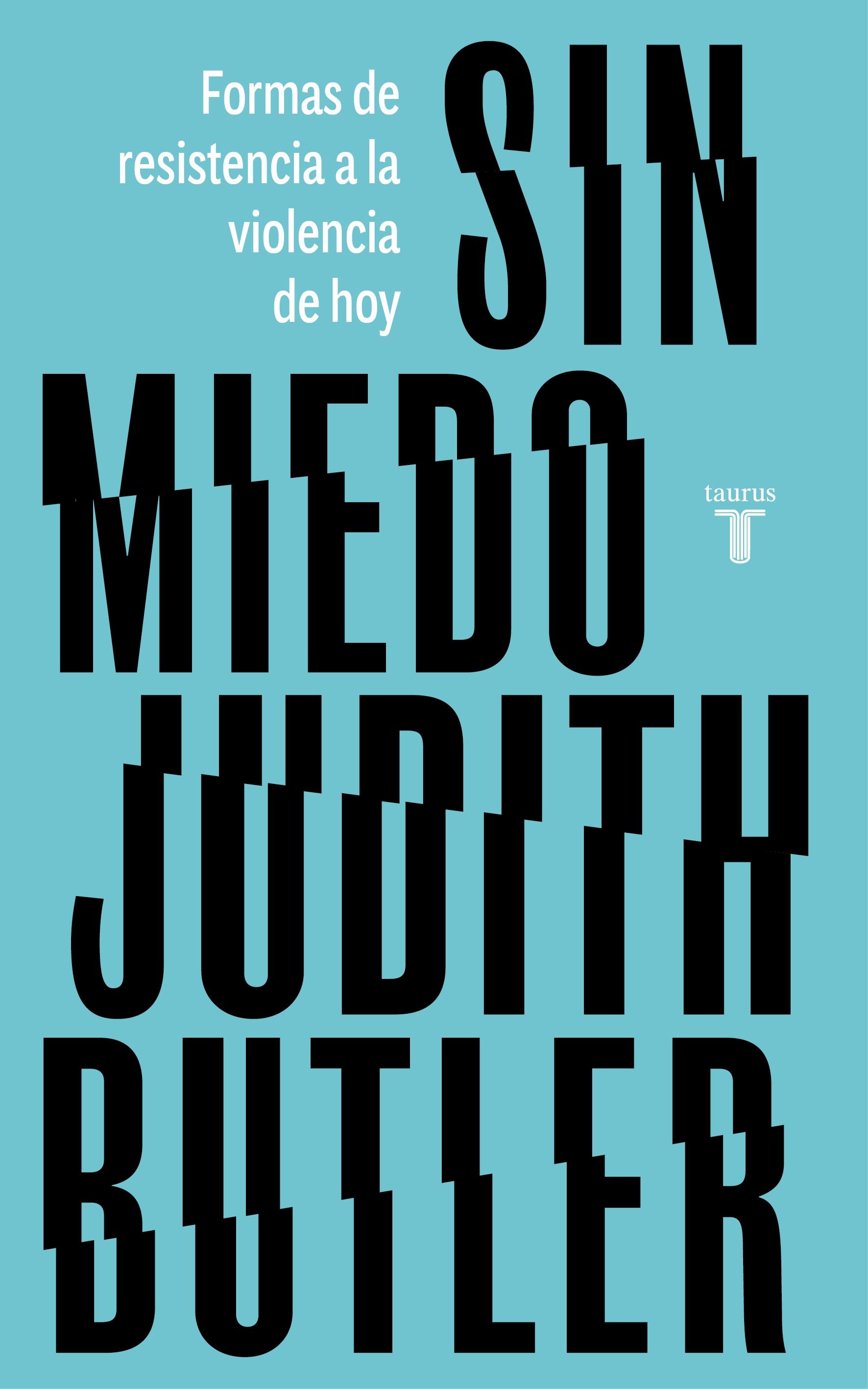 Sin Miedo "Formas de Resistencia a la Violencia de Hoy". 