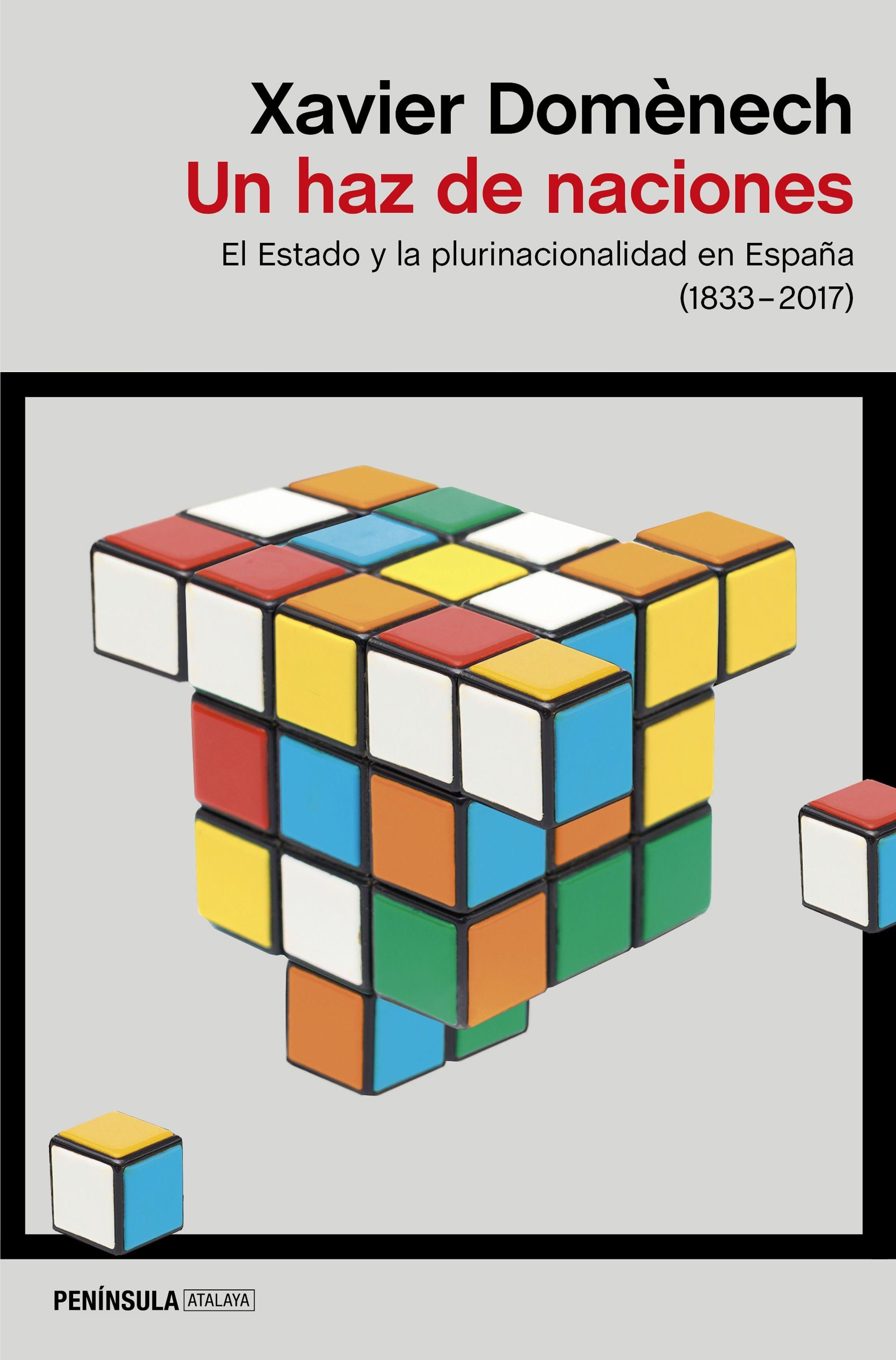 Un haz de naciones "El Estado y la plurinacionalidad en España (1830-2017)". 