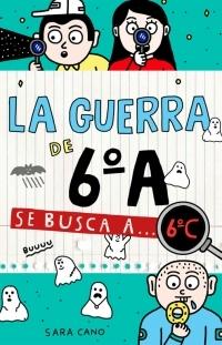 La guerra de 6ºA - 6 "Se busca a... 6ºC"