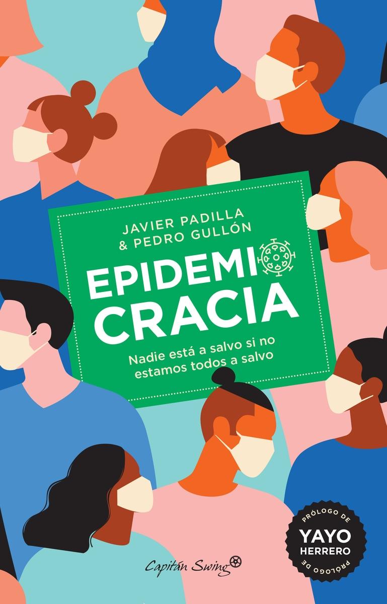 Epidemiocracia "Nadie está a salvo si no estamos todas a salvo". 