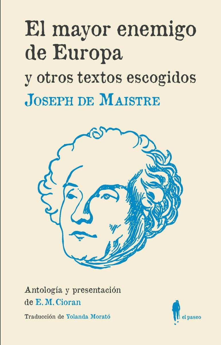 El Mayor Enemigo de Europa y Otros Textos Escogidos "Antología y Presentación de E. M. Cioran"