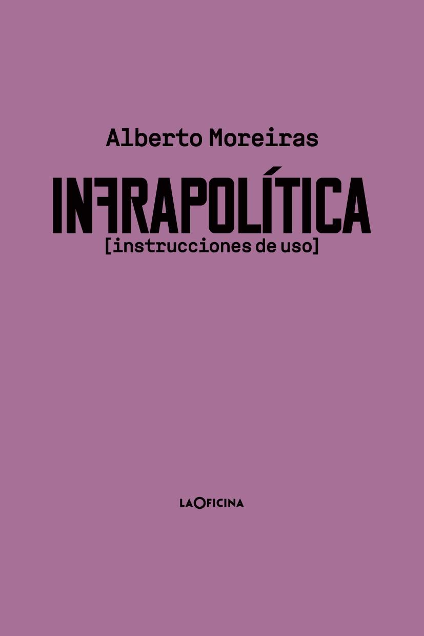 Infrapolítica "Instrucciones de Uso". 