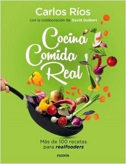 Cocina Comida Real "Más de 100 Recetas para Realfooders"