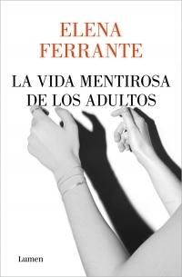La Vida Mentirosa de los Adultos. La Vida Mentirosa de los Adultos.