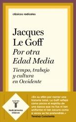 POR OTRA EDAD MEDIA "Tiempo, trabajo y cultura en Occidente "