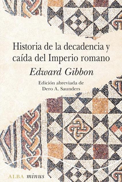 Historia de la decadencia y caída del Imperio romano. 