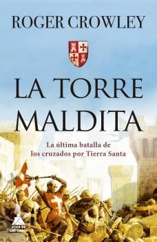 LA TORRE MALDITA "LA ÚLTIMA BATALLA POR TIERRA SANTA". 