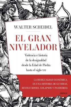 El gran nivelador "Violencia e historia de la desigualdad desde la Edad de Piedra hasta el". 