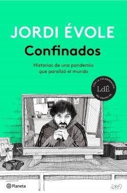 Confinados "Historias de una pandemia que paralizó el mundo"