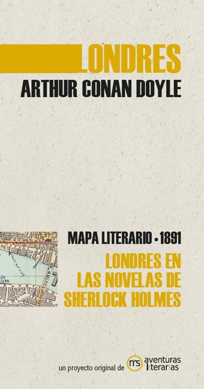 Londres Arthur | Conan Doyle "Mapa Literario - 1891 | Londres en las Novelas de Sherlock Holmes"