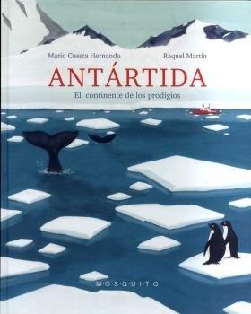 Antártida "El Continente de los Prodigios"