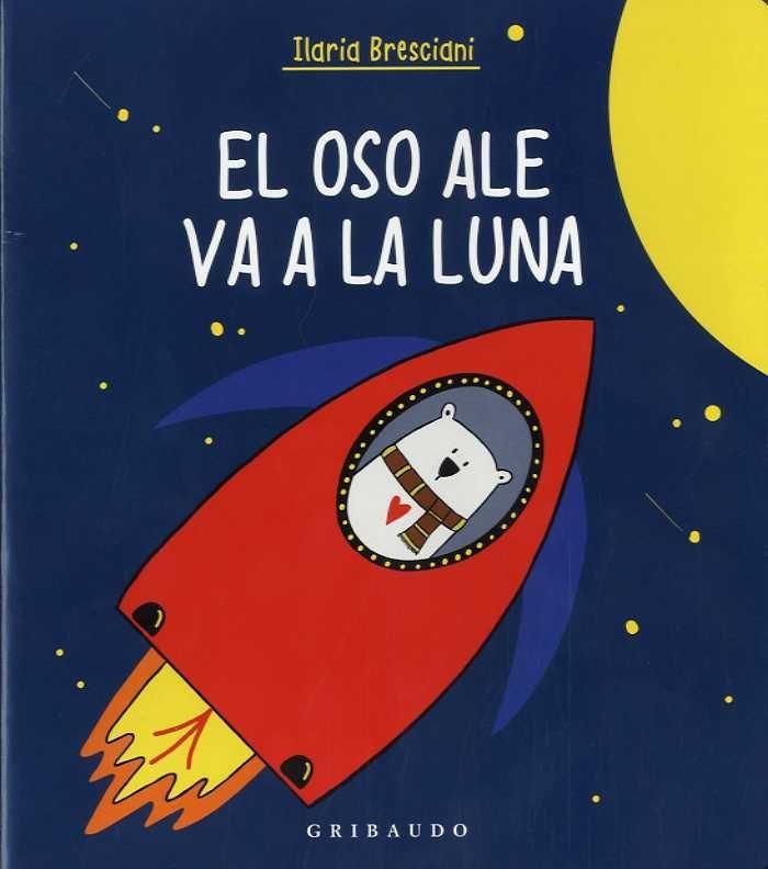 El oso Ale va a la Luna. 