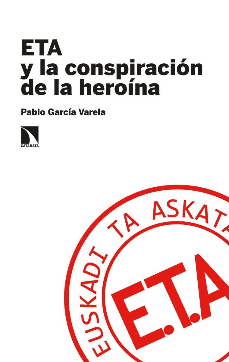 Eta y la Conspiración de la Heroína. 