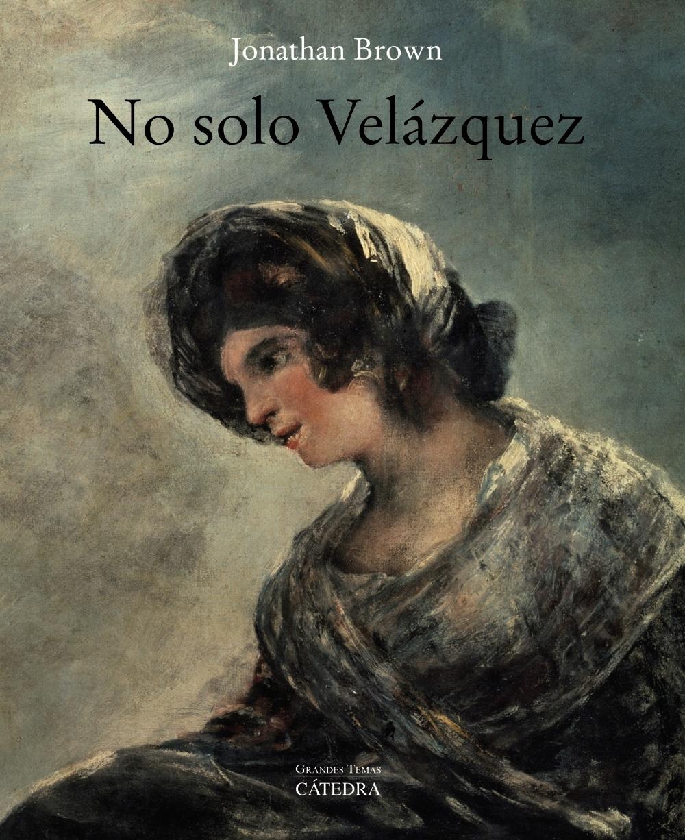 No solo Velázquez. 