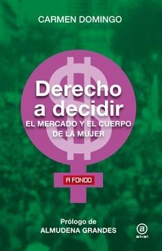 Derecho a decidir "Prólogo de Almudena Grandes". 