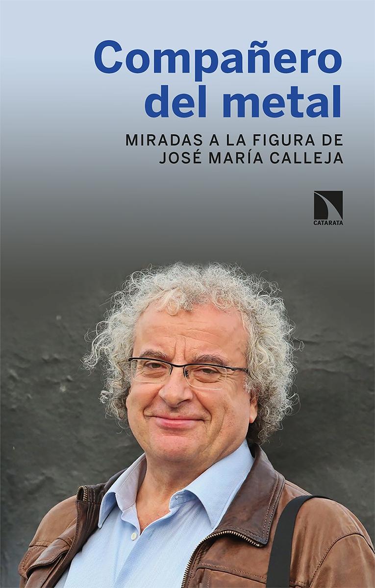 Compañero del Metal "Miradas a la Figura de José María Calleja". 
